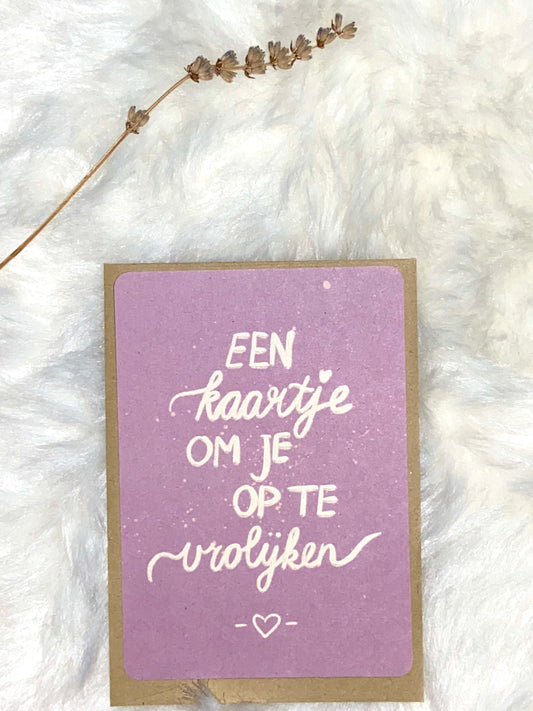 Een kaartje om je op te vrolijken!